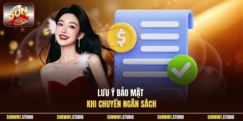 Lưu ý bảo mật khi chuyển ngân sách