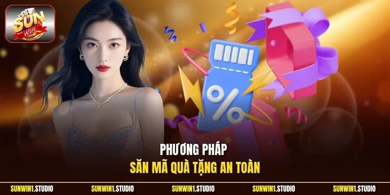 Phương pháp săn mã quà tặng an toàn
